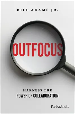 Outfocus: Aprovechar el poder de la colaboración - Outfocus: Harness the Power of Collaboration