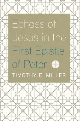 Ecos de Jesús en la primera epístola de Pedro - Echoes of Jesus in the First Epistle of Peter