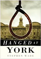 Colgado en York - Hanged at York