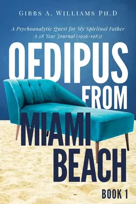 Edipo de Miami Beach: Libro 1 - Oedipus from Miami Beach: Book 1