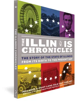 Crónicas de Illinois: La historia del estado de Illinois desde su nacimiento hasta nuestros días - The Illinois Chronicles: The Story of the State of Illinois - From Its Birth to the Present Day