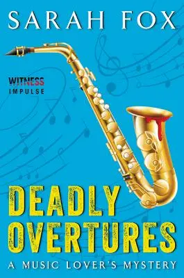 Oberturas mortales: El misterio de un melómano - Deadly Overtures: A Music Lover's Mystery