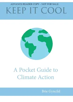 ¡Keep It Cool! Guía de bolsillo para la acción por el clima - Keep It Cool!: A Pocket Guide to Climate Action