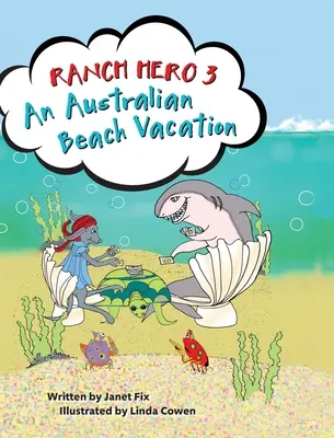 Ranch Hero 3: Vacaciones en la playa australiana - Ranch Hero 3: An Australian Beach Vacation