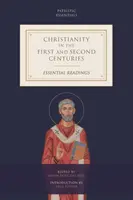 El cristianismo en los siglos I y II: Lecturas esenciales - Christianity in the First and Second Centuries: Essential Readings
