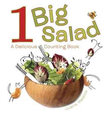 1 Gran Ensalada: Un delicioso libro para contar - 1 Big Salad: A Delicious Counting Book