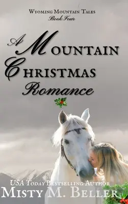 Un romance de Navidad en la montaña - A Mountain Christmas Romance