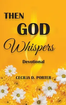 Entonces Dios Susurra - Then God Whispers