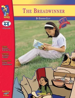 The Breadwinner, novela de Deborah Ellis Novel Study/Lit Link Grados 4-6 - The Breadwinner, A novel by Deborah Ellis Novel Study/Lit Link Grades 4-6