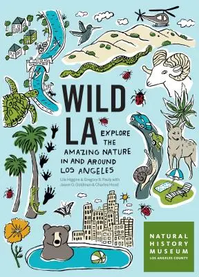 Wild La: Explora la asombrosa naturaleza de Los Ángeles y sus alrededores - Wild La: Explore the Amazing Nature in and Around Los Angeles