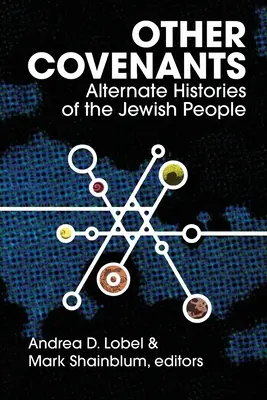 Otros pactos: Historias alternativas del pueblo judío - Other Covenants: Alternate Histories of the Jewish People