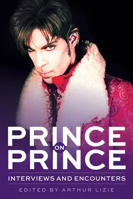 Prince on Prince: Entrevistas y encuentros, volumen 22 - Prince on Prince: Interviews and Encounters Volume 22