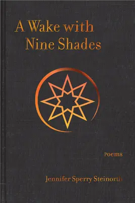 Un despertar con nueve sombras: Poemas - A Wake with Nine Shades: Poems