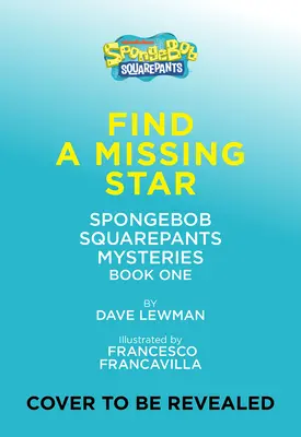 Encuentra una estrella perdida (Misterios de Bob Esponja nº 1) - Find a Missing Star (Spongebob Squarepants Mysteries #1)