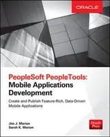 PeopleSoft Peopletools: Desarrollo de aplicaciones móviles (Oracle Press) - PeopleSoft Peopletools: Mobile Applications Development (Oracle Press)