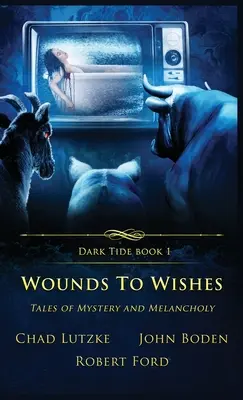 Heridas a los Deseos: Cuentos de misterio y melancolía - Wounds to Wishes: Tales of Mystery and Melancholy