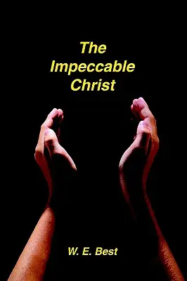 El Cristo Impecable - The Impeccable Christ