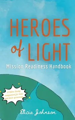 Héroes de la luz: Manual de la Misión Readines - Heroes of Light: Mission Readines Handbook