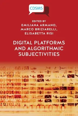 Plataformas digitales y subjetividades algorítmicas - Digital Platforms and Algorithmic Subjectivities