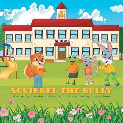 Ardilla matona - Squirrel the Bully