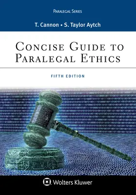 Guía concisa de deontología paralegal - Concise Guide to Paralegal Ethics