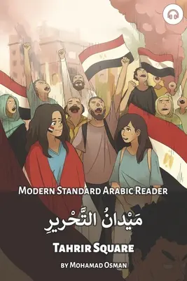 Plaza Tahrir: Lector de árabe moderno estándar - Tahrir Square: Modern Standard Arabic Reader