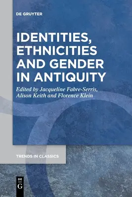 Identidades, etnias y género en la Antigüedad - Identities, Ethnicities and Gender in Antiquity