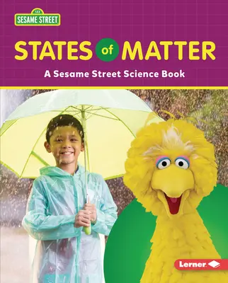 Los estados de la materia: Un libro de ciencia de Sesame Street (R) - States of Matter: A Sesame Street (R) Science Book