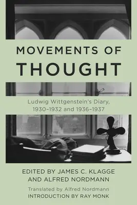 Movimientos del pensamiento: Diario de Ludwig Wittgenstein, 1930-1932 y 1936-1937 - Movements of Thought: Ludwig Wittgenstein's Diary, 1930-1932 and 1936-1937