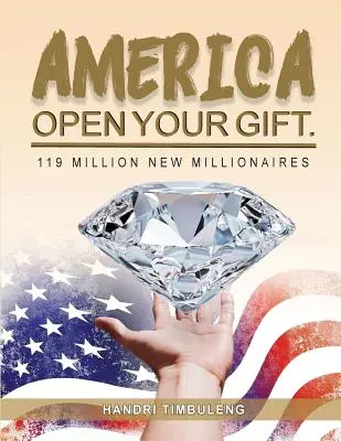 America Open Your Gift: 119 millones de nuevos millonarios - America Open Your Gift: 119 Million New Millionaires