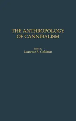 Antropología del canibalismo - The Anthropology of Cannibalism