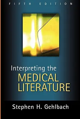 Interpretación de la literatura médica: Quinta edición - Interpreting the Medical Literature: Fifth Edition