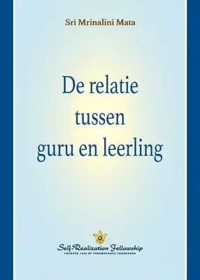 De relatie tussen guru en leerling (La relación gurú-discípulo - Holandés) - De relatie tussen guru en leerling (The Guru-Disciple Relationship--Dutch)