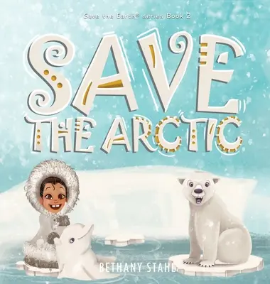 Salvar el Ártico - Save the Arctic