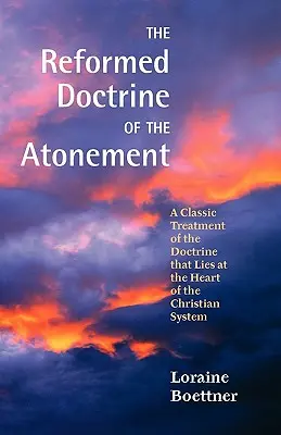 La doctrina reformada de la expiación - The Reformed Doctrine of the Atonement