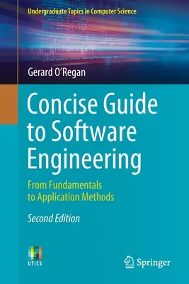 Guía concisa de ingeniería del software: De los fundamentos a los métodos de aplicación - Concise Guide to Software Engineering: From Fundamentals to Application Methods