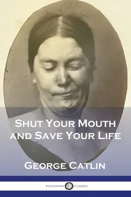 Cierra la boca y salva tu vida - Shut Your Mouth and Save Your Life