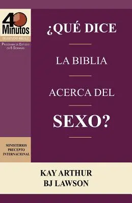 ¿Qué Dice La Biblia Acerca del Sexo? / (Estudios Bíblicos de 40 Minutos) - Que Dice La Biblia Acerca del Sexo? / What Does the Bible Say about Sex? (40 Minute Bible Studies)