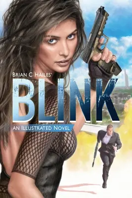 Blink: Una novela ilustrada de espionaje y suspense - Blink: An Illustrated Spy Thriller Novel