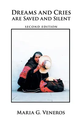 Sueños y llantos se guardan y callan: Segunda edición - Dreams and Cries Are Saved and Silent: Second Edition