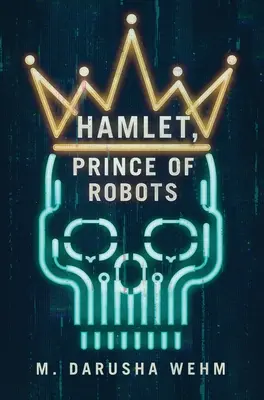 Hamlet, príncipe de los robots - Hamlet, Prince of Robots