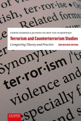 Estudios sobre terrorismo y contraterrorismo: Comparación de teoría y práctica. 2ª edición revisada - Terrorism and Counterterrorism Studies: Comparing Theory and Practice. 2nd Revised Edition