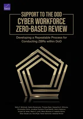 Support to the Dod Cyber Workforce Zero-Based Review: Desarrollo de un proceso repetible para llevar a cabo Zbrs dentro de Dod - Support to the Dod Cyber Workforce Zero-Based Review: Developing a Repeatable Process for Conducting Zbrs Within Dod