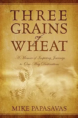 Tres granos de trigo - Three Grains of Wheat