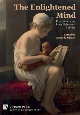 La mente ilustrada: La educación en el largo siglo XVIII - The Enlightened Mind: Education in the Long Eighteenth Century
