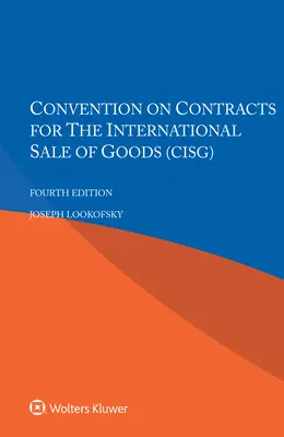 Convención sobre los Contratos de Compraventa Internacional de Mercaderías (CISG) - Convention on Contracts for the International Sale of Goods (CISG)