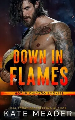 En llamas (Una novela de los novatos de Chicago) - Down in Flames (a Hot in Chicago Rookies Novel)