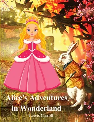 Las aventuras de Alicia en el país de las maravillas - Alice's Adventures in Wonderland