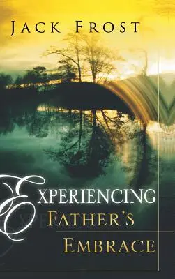 Experimentar el abrazo del Padre - Experiencing Father's Embrace