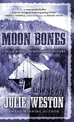 Moon Bones: Un misterio de Nellie Burns y Moonshine - Moon Bones: A Nellie Burns and Moonshine Mystery